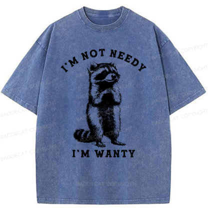 Baddiecat I'm Not Needy I'm Wanty Raccoon Washed T-shirt