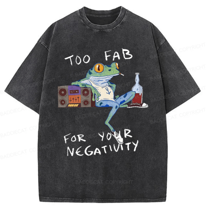 Baddiecat Too Fab For Your Negativity Smoking Frog Washed T-shirt