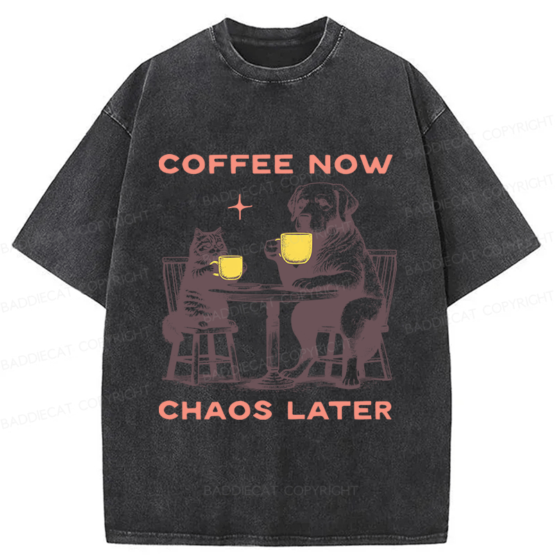 Baddiecat Coffee Now Chaos Later Washed T-shirt