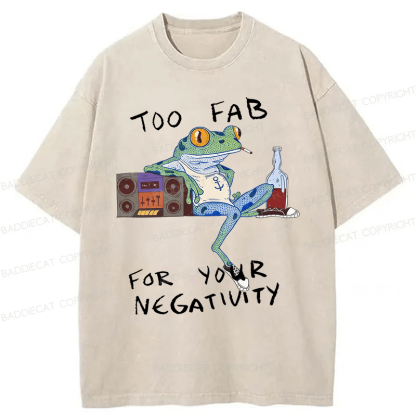 Baddiecat Too Fab For Your Negativity Smoking Frog Washed T-shirt