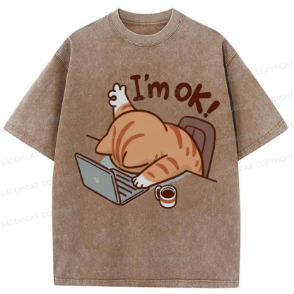 Baddiecat Funny Cat I'm Ok Washed T-shirt