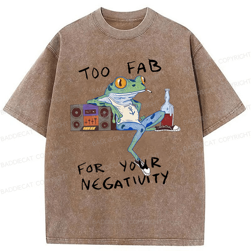Baddiecat Too Fab For Your Negativity Smoking Frog Washed T-shirt