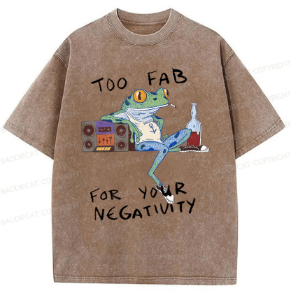 Baddiecat Too Fab For Your Negativity Smoking Frog Washed T-shirt