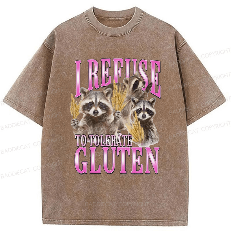 Baddiecat I Reeuse To Tolerate Gluten Raccoon Washed T-shirt
