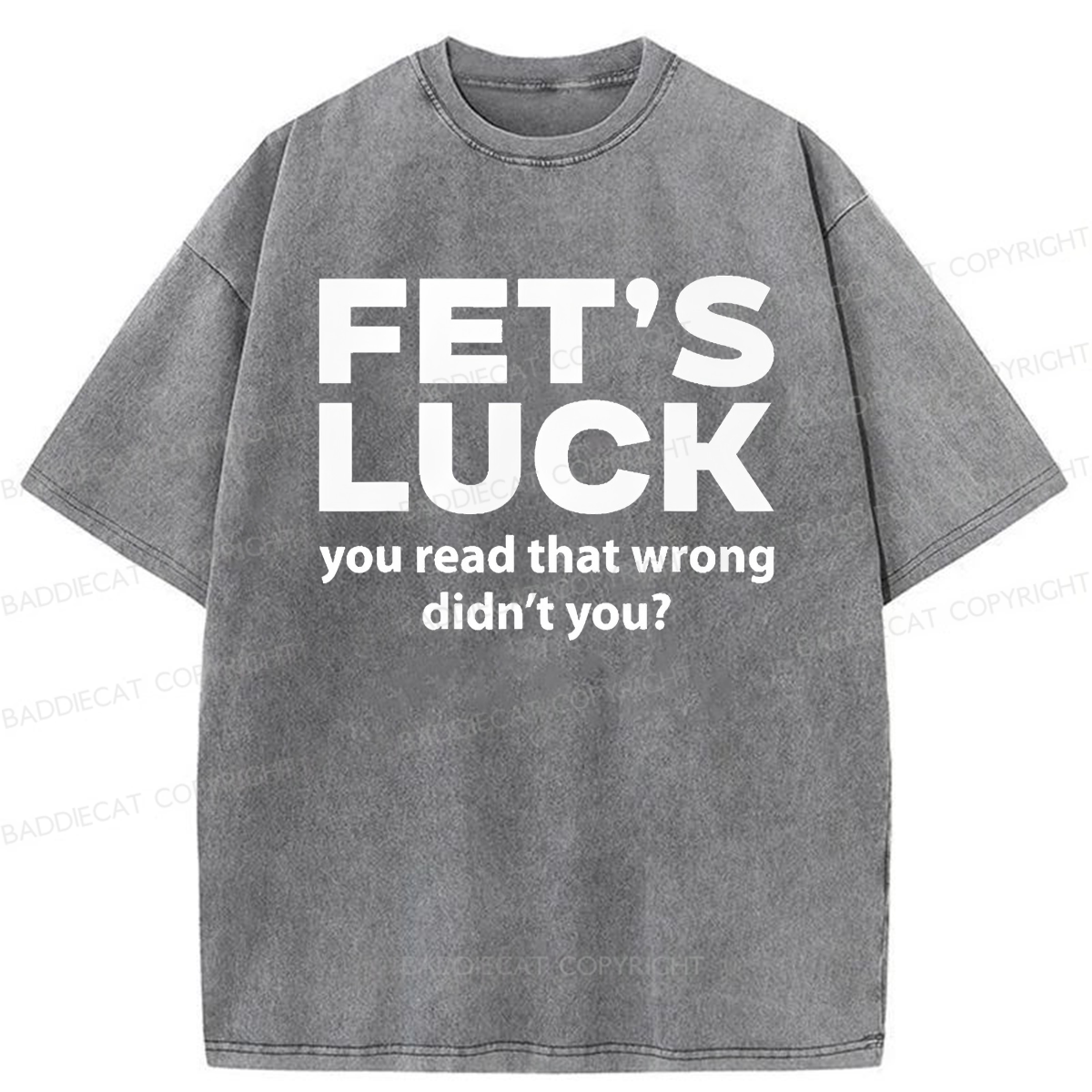 Baddiecat Fet's Luck Washed T-shirt