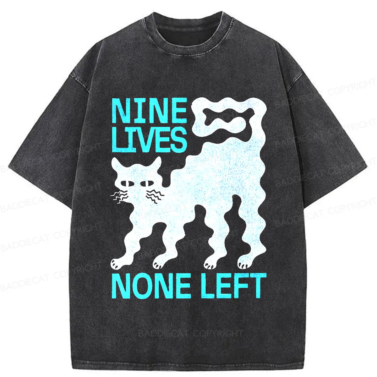 Baddiecat NINE LIVES NONE LEFT Washed T-shirt