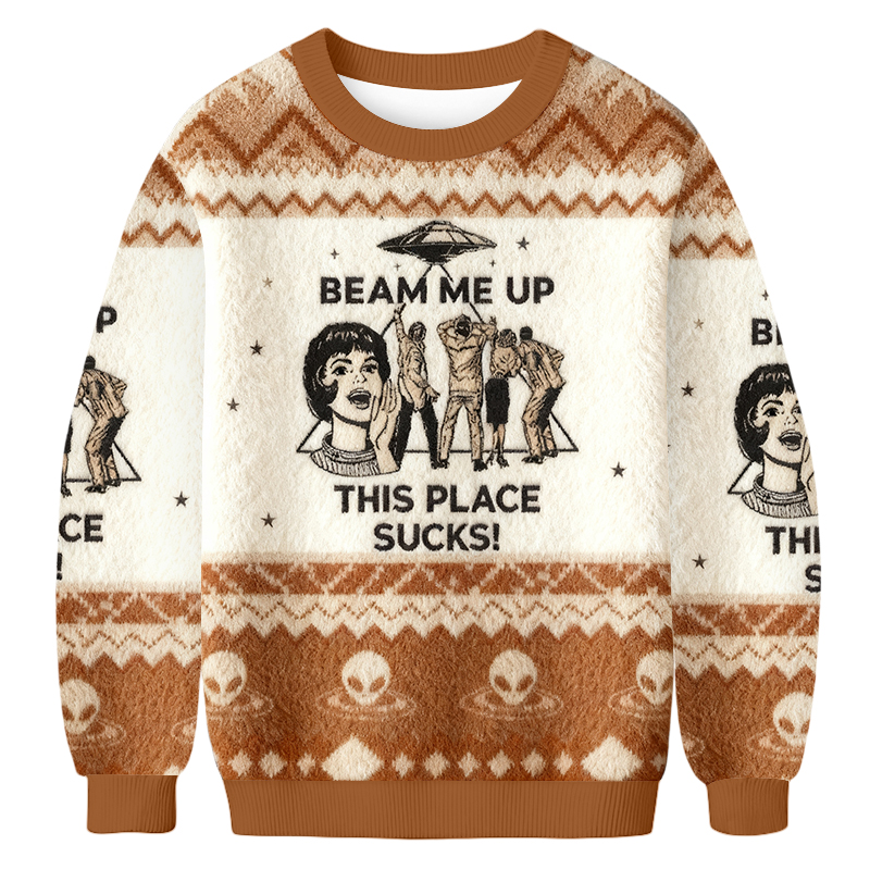 Baddiecat Beam Me Up This Place Sucks Christmas Ugly Sweatshirt