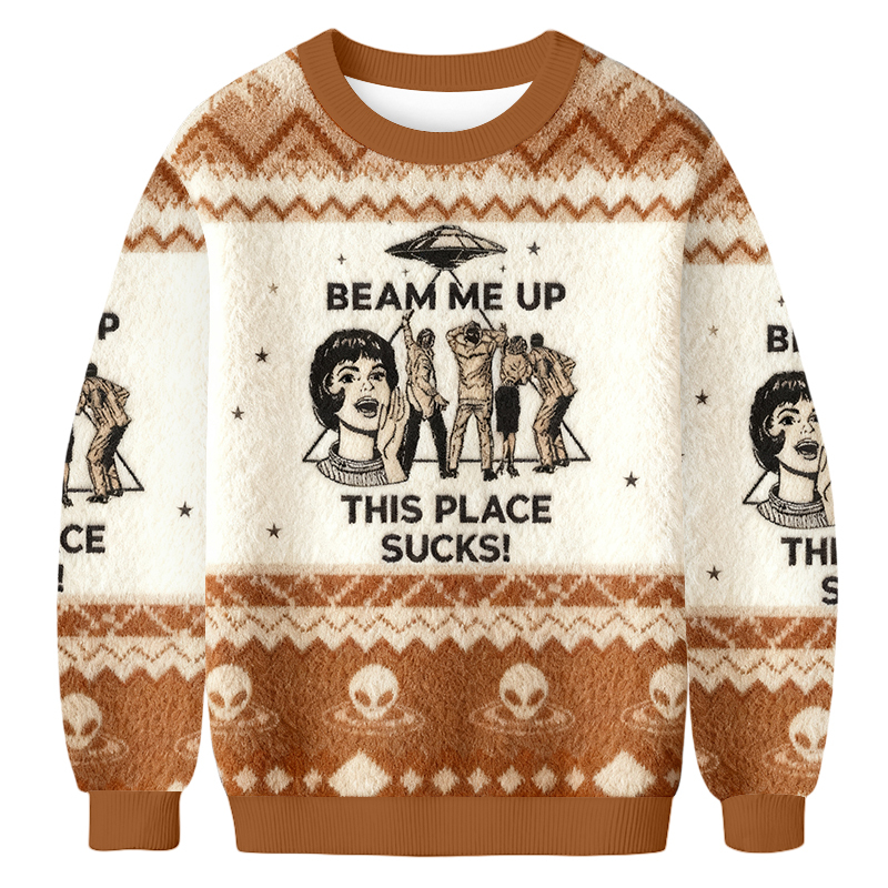 Baddiecat Beam Me Up This Place Sucks Christmas Ugly Sweatshirt