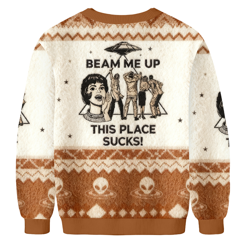 Baddiecat Beam Me Up This Place Sucks Christmas Ugly Sweatshirt