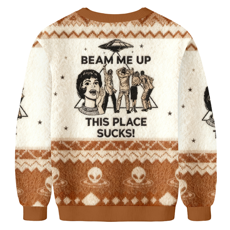 Baddiecat Beam Me Up This Place Sucks Christmas Ugly Sweatshirt