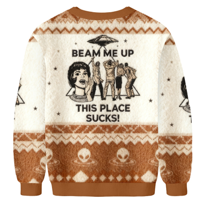 Baddiecat Beam Me Up This Place Sucks Christmas Ugly Sweatshirt