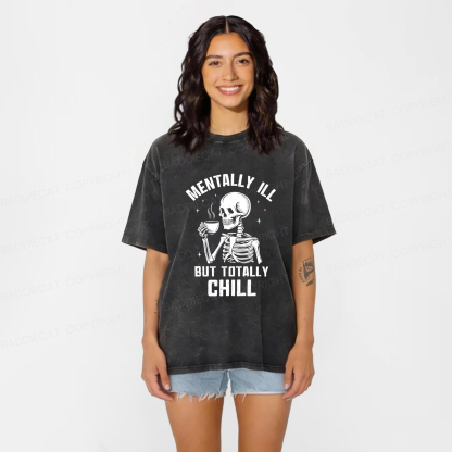 Baddiecat Mentally Ill But Totally Chill Washed T-shirt