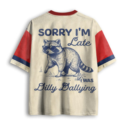 Baddiecat Sorry I'm Late Dilly Dallying Feral Raccoon Mesh Jersey