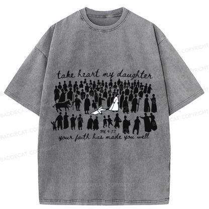 Baddiecat Take Heart My Daughter Washed T-shirt