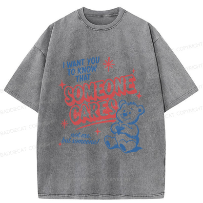 Baddiecat I Want You To Know That Someone Cares Washed T-shirt