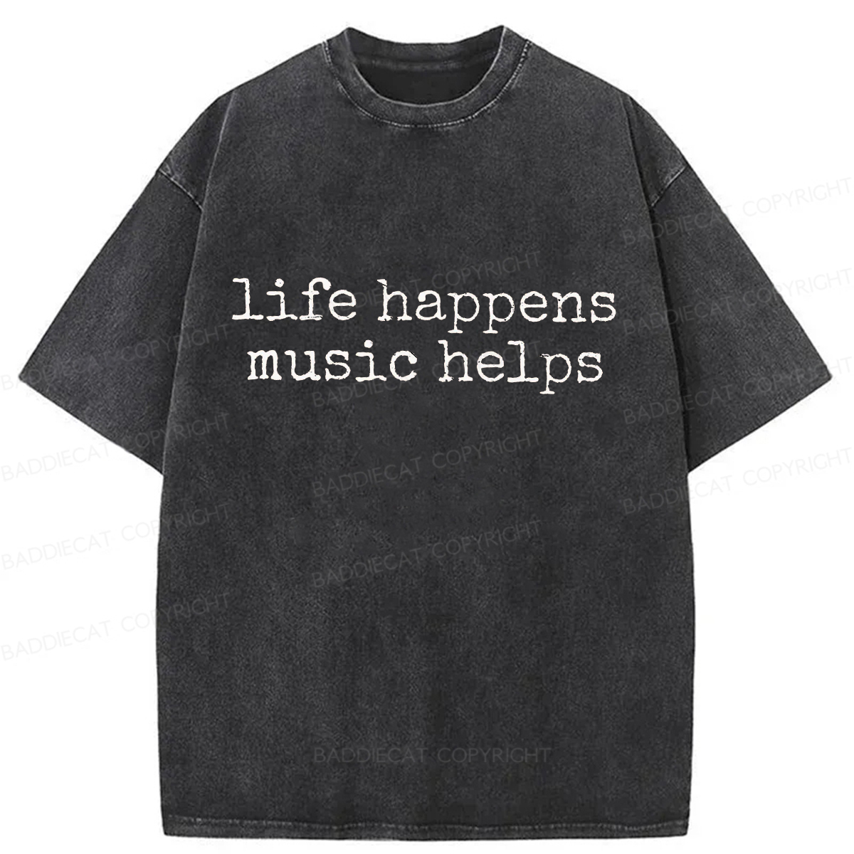 Baddiecat Life Happens Washed T-shirt
