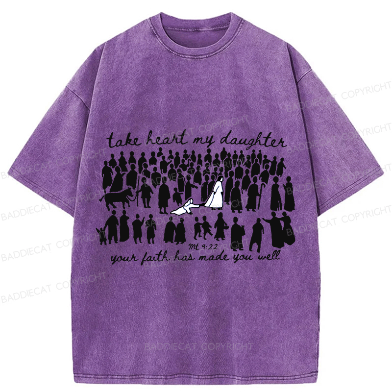 Baddiecat Take Heart My Daughter Washed T-shirt
