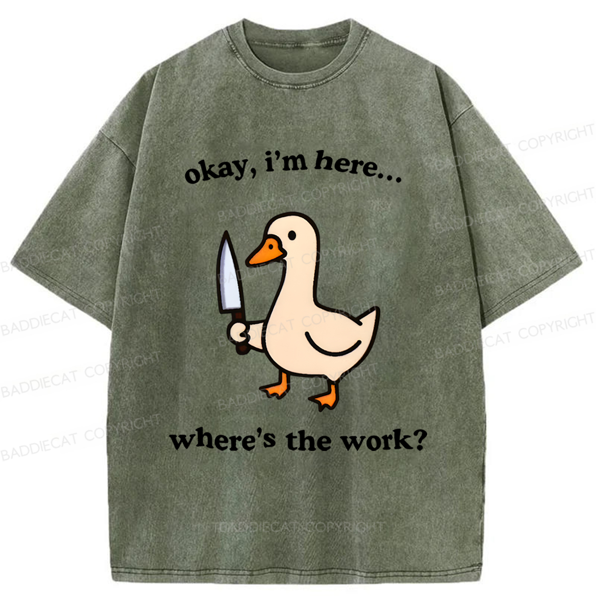 Baddiecat Where's The Work Funny Duck Washed T-shirt