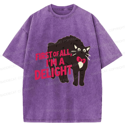 Baddiecat First Of All I Am A Delight Cat Washed T-shirt
