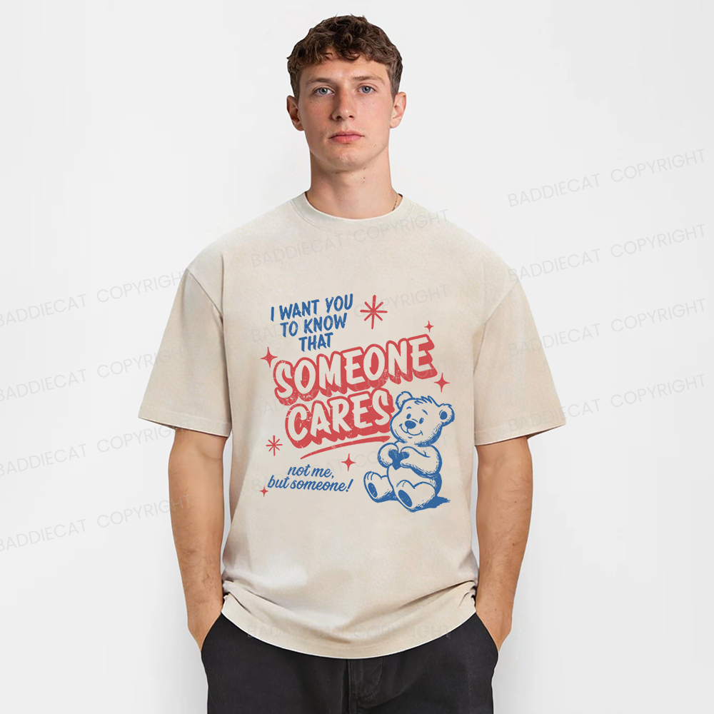 Baddiecat I Want You To Know That Someone Cares Washed T-shirt
