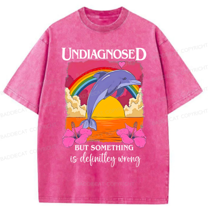 Baddiecat Undiagnosed Dolphin But Something Is Wrong Washed T-shirt