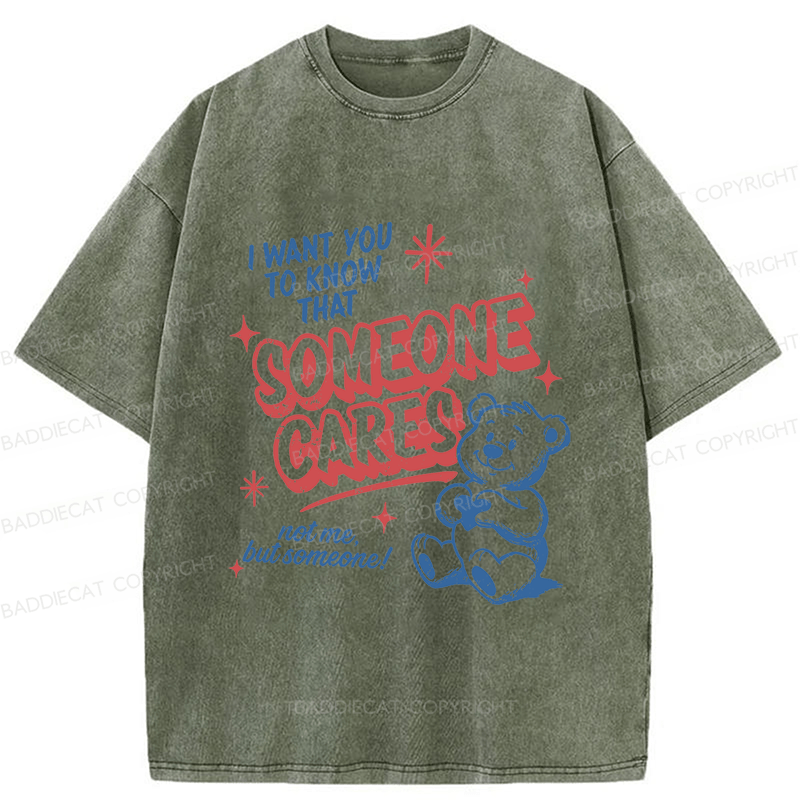 Baddiecat I Want You To Know That Someone Cares Washed T-shirt