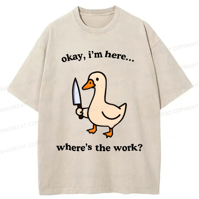 Baddiecat Where's The Work Funny Duck Washed T-shirt