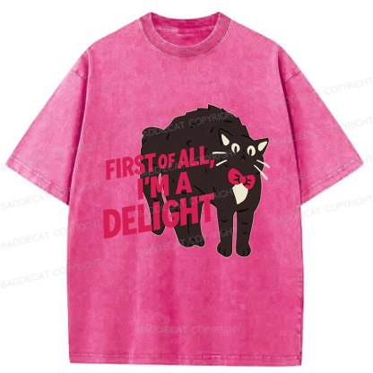 Baddiecat First Of All I Am A Delight Cat Washed T-shirt