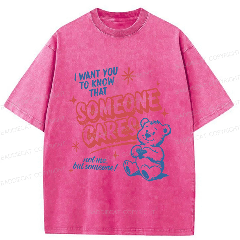 Baddiecat I Want You To Know That Someone Cares Washed T-shirt