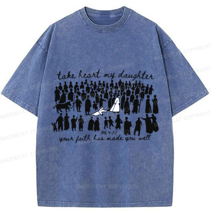 Baddiecat Take Heart My Daughter Washed T-shirt