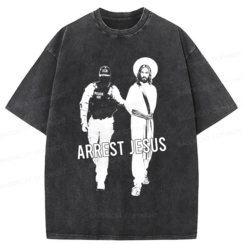 Baddiecat Arrest Jesus Washed T-shirt