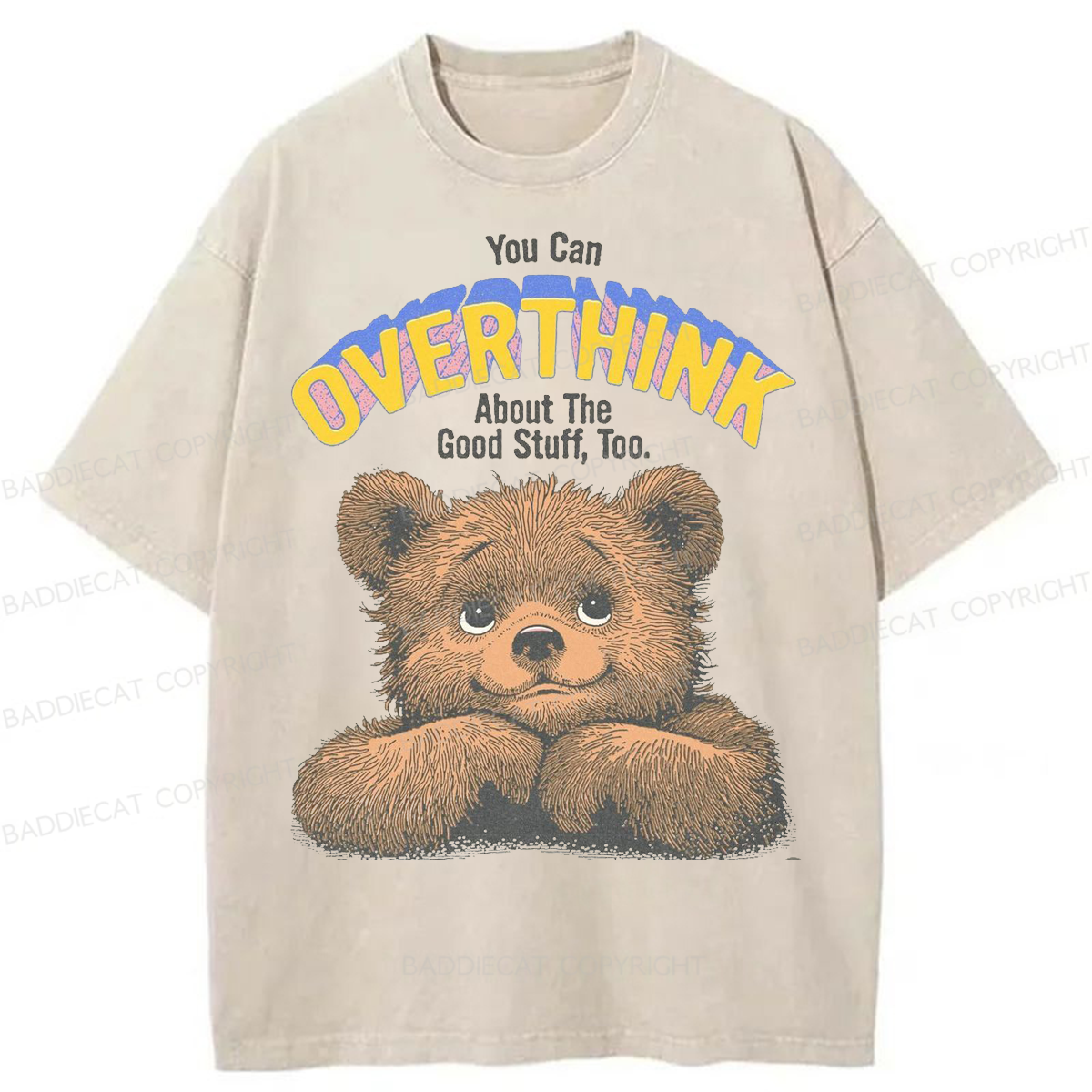Baddiecat You Can Overthink About The Good Stuff Too Washed T-shirt