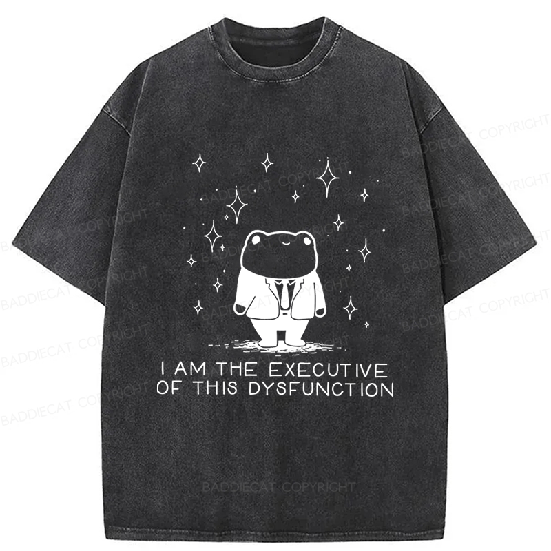 Baddiecat I Am The Executive Of This Dysfunction Washed T-shirt