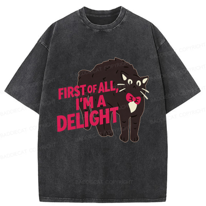 Baddiecat First Of All I Am A Delight Cat Washed T-shirt