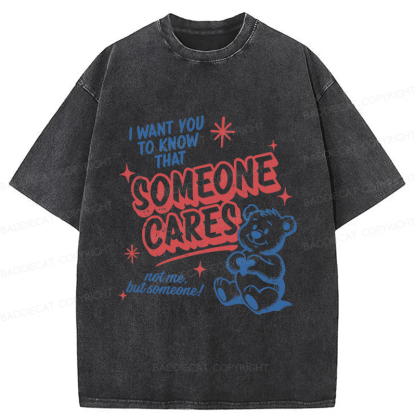 Baddiecat I Want You To Know That Someone Cares Washed T-shirt
