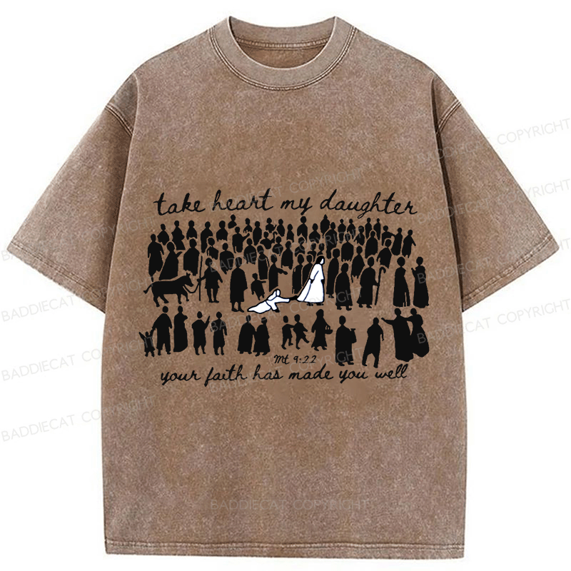 Baddiecat Take Heart My Daughter Washed T-shirt