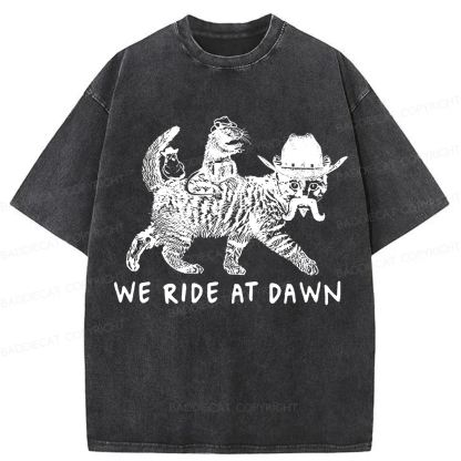 Baddiecat Funny We Ride At Dawn Washed T-shirt