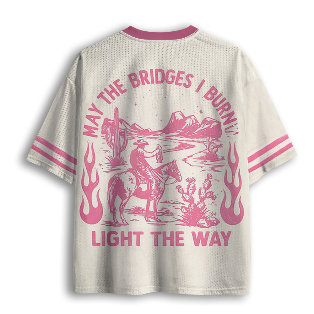 Baddiecat May The Bridges I Burn Light The Way Mesh Jersey