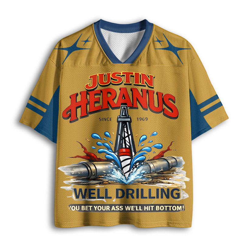Baddiecat Justin Heranus Well Drilling You Bet Your Ass We’ll Hit Bottom Mesh Jersey
