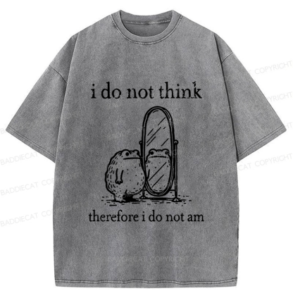 Baddiecat Frog I Do Not Think Therefore I Do Not Am Washed T-shirt