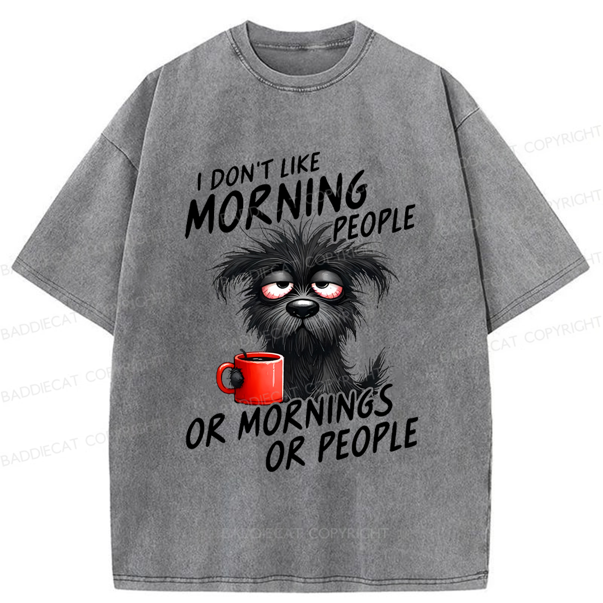 Baddiecat I Don't Like Morning People Funny Grumpy Dog Coffee Washed T-shirt