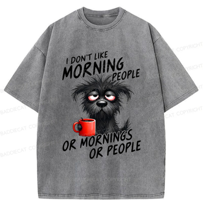 Baddiecat I Don't Like Morning People Funny Grumpy Dog Coffee Washed T-shirt
