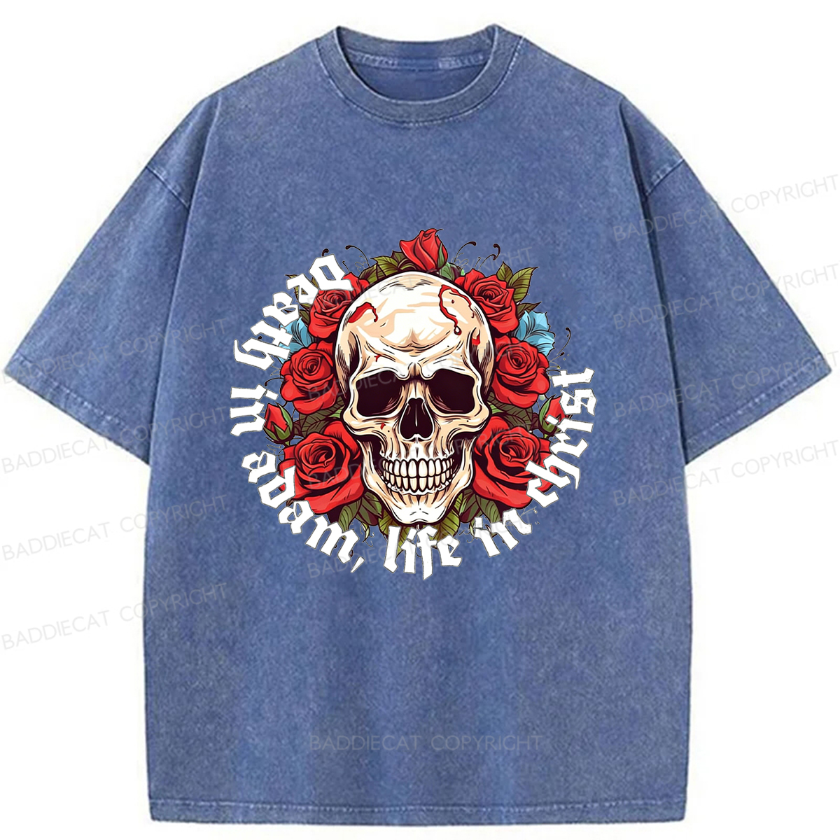Baddiecat Death In Adam Life In Christ Christian Washed T-shirt