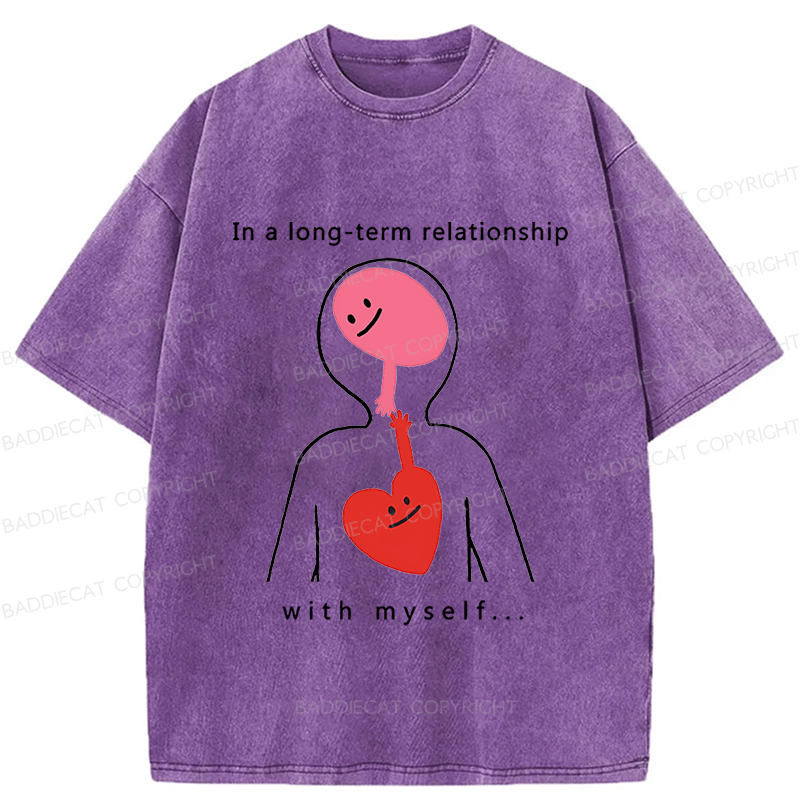 Baddiecat In A Long-term Relationship With Myself Washed T-shirt