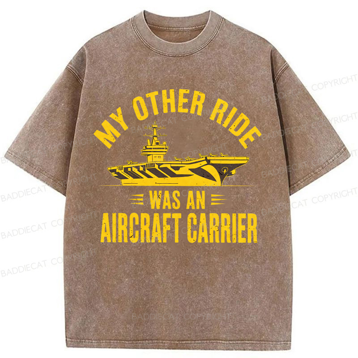 Baddiecat My Other Ride Was an Aircraft Carrier Washed T-shirt