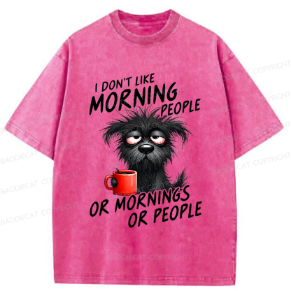 Baddiecat I Don't Like Morning People Funny Grumpy Dog Coffee Washed T-shirt
