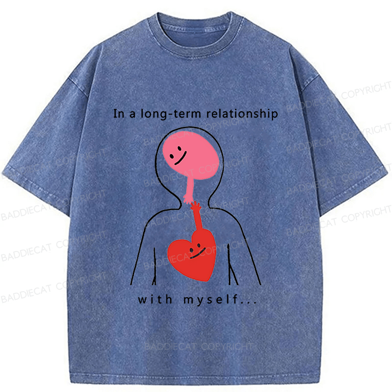 Baddiecat In A Long-term Relationship With Myself Washed T-shirt