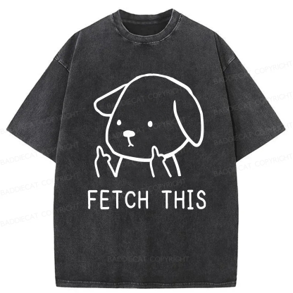 Baddiecat Fetch This Dog Washed T-shirt