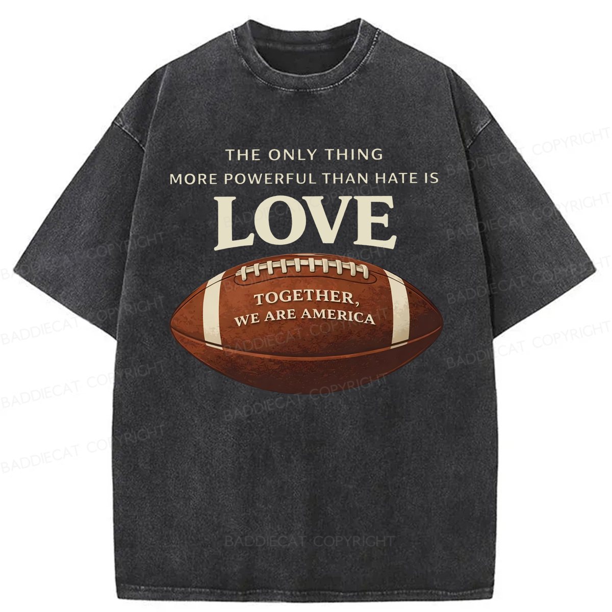Baddiecat The Only Thing More Powerful Than Hate Is Love Washed T-shirt