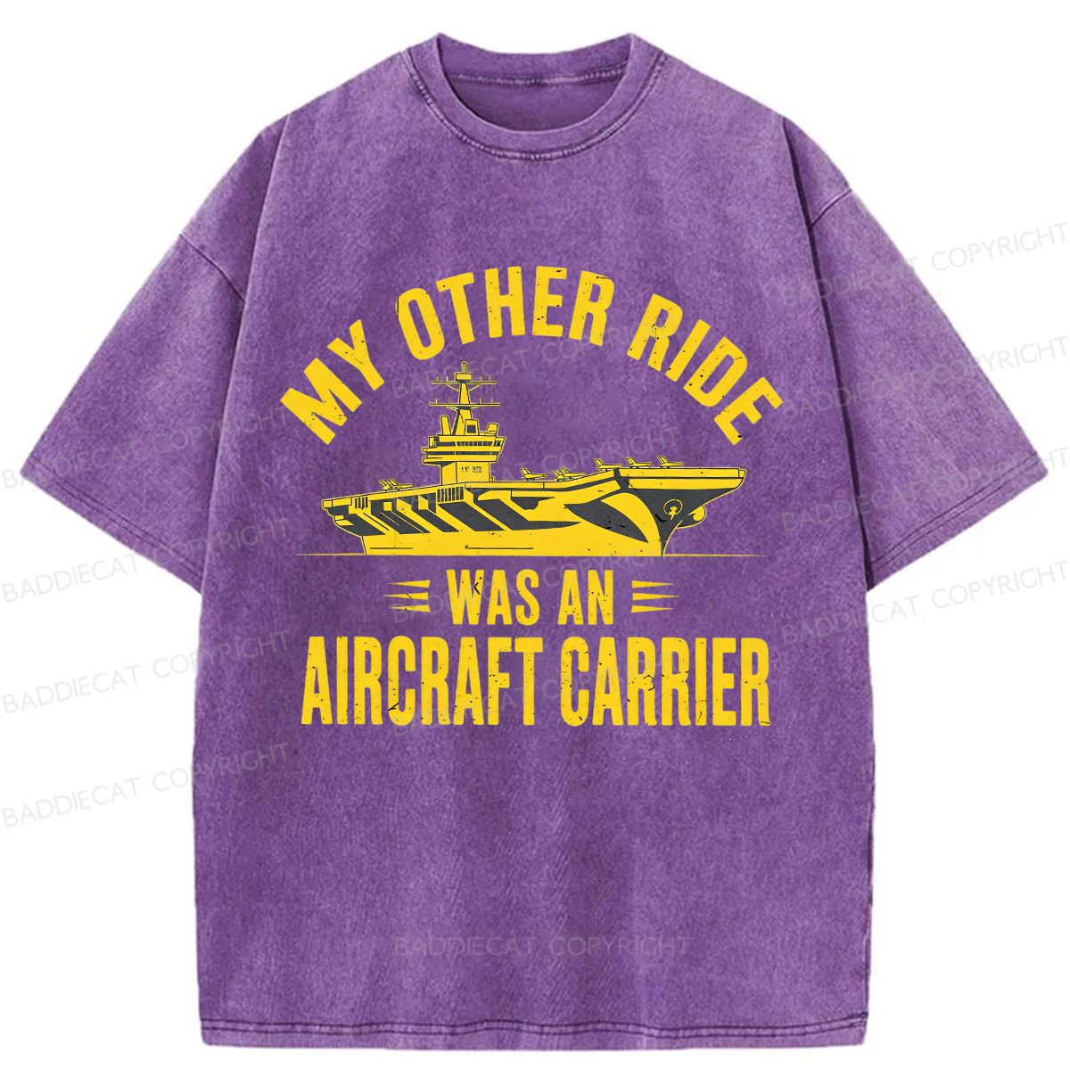 Baddiecat My Other Ride Was an Aircraft Carrier Washed T-shirt